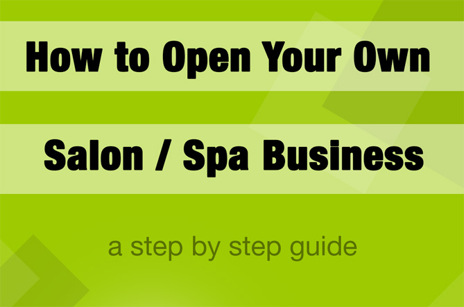 How To Open Your Own Spa Or Salon Business