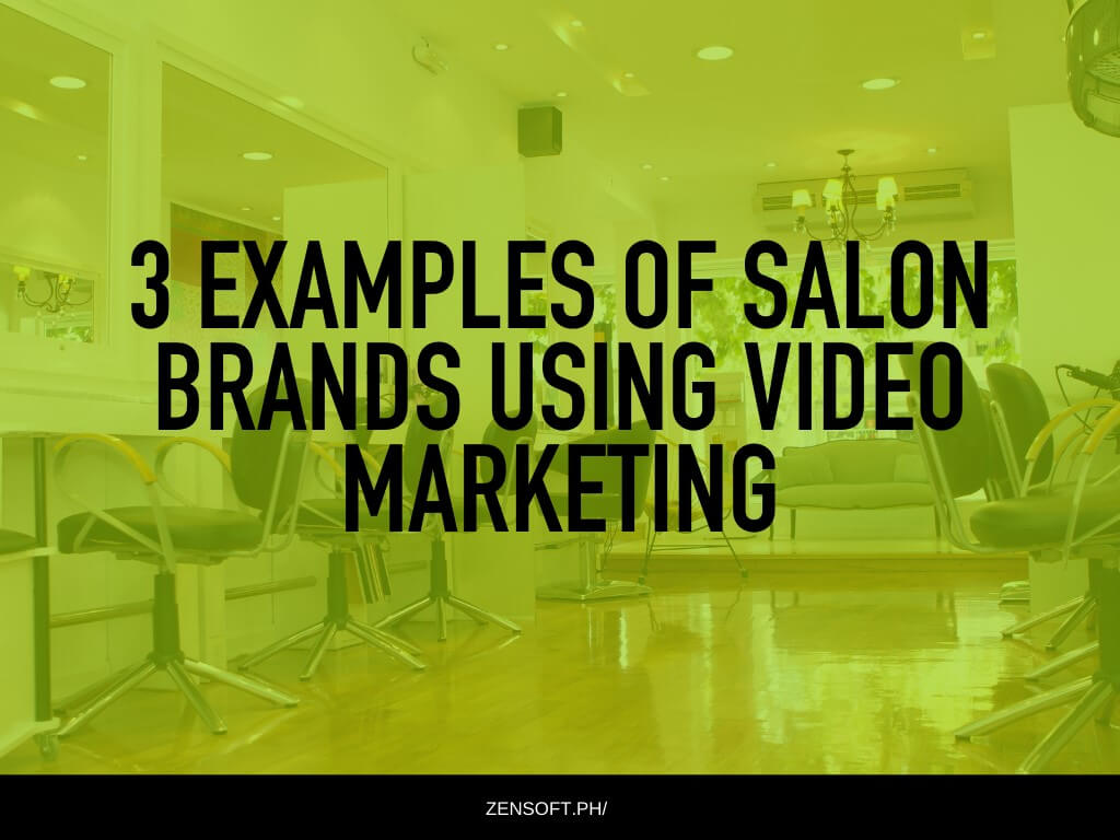 3 Examples Of Salon Brands Using Video Marketing