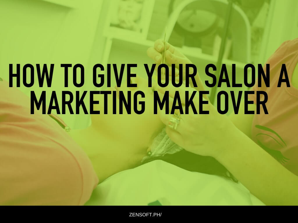 How To Give Your Salon A Marketing Make Over